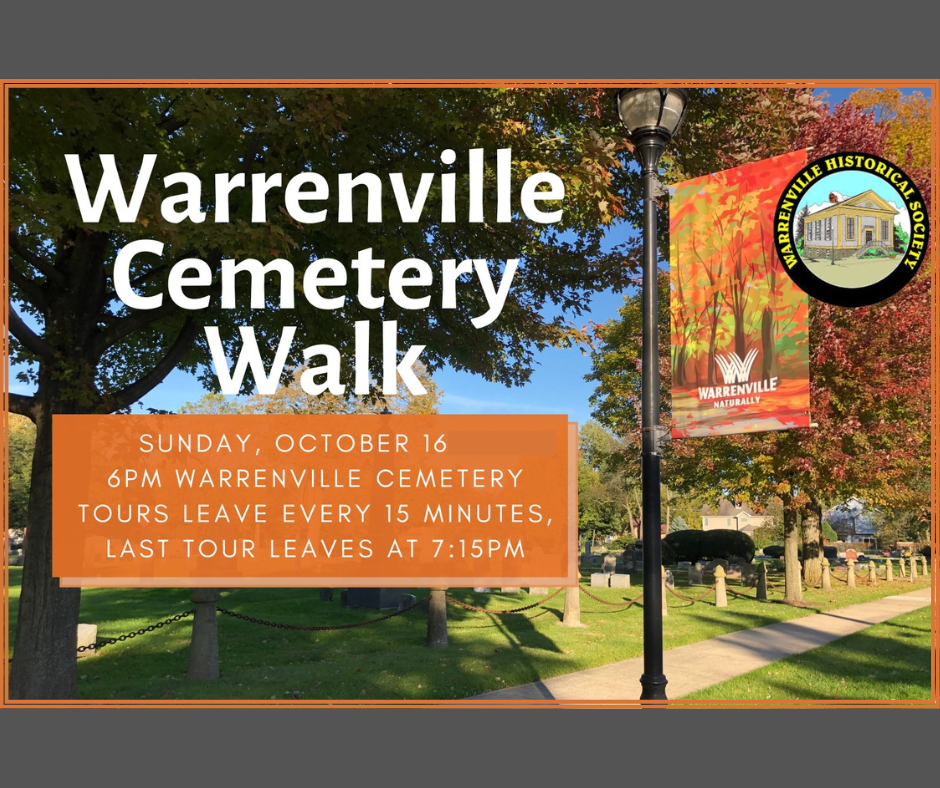 A graphic that says Warrenville Cemetery Walk, Sunday, October 16, 6:00 to 7:15 p.m.