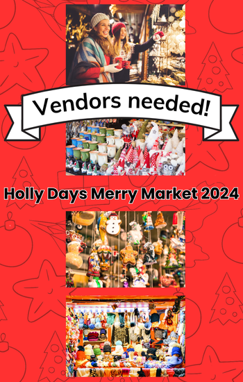 Holly Days Merry Market seeks vendors for 2024 event
